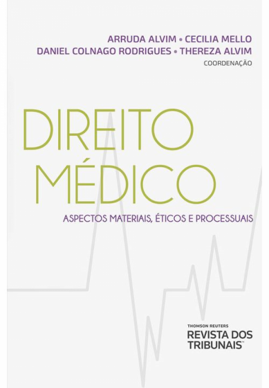 Direito Médico - Aspectos Materiais, Éticos e Processuais